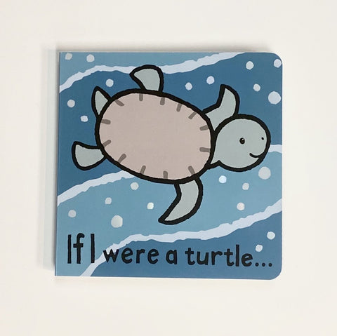 If I Were A Turtle - Board Book