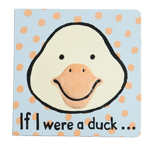 If I Were A Duck - Board Book