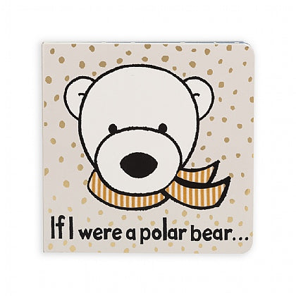 If I Were A Polar Bear - Board Book