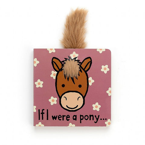 If I Were A Pony - Board Book