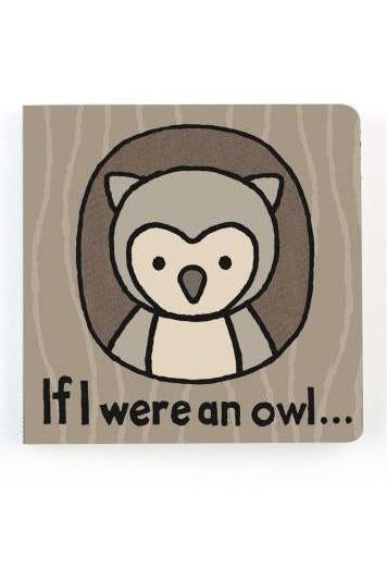 If I Were A Owl - Board Book